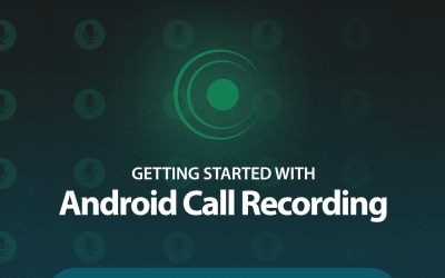 Android Call Recording: How To Get The Best Results