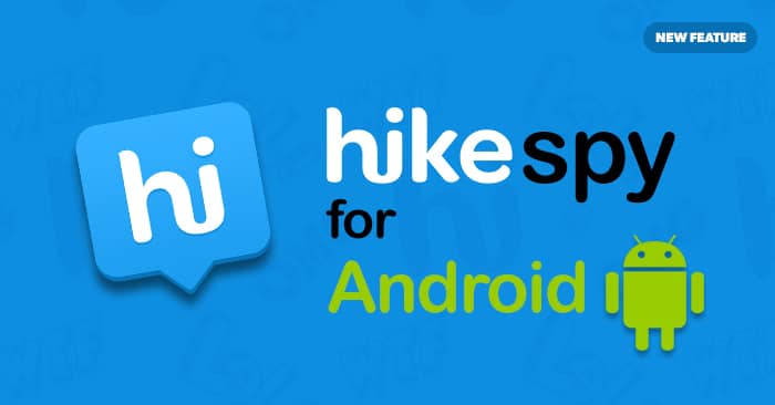 hike messenger spy for android